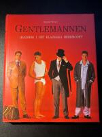 Gentlemannen : handbok i det klassiska herrmodet
