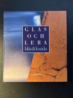 Glas och lera : konsthantverkare i Bl&aring;s & kn&aring;da