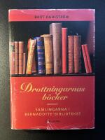 Drottningarnas b&ouml;cker - Samlingarna i Bernadottebiblioteket