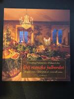 Det svenska julbordet - R&ouml;tter, riter och r&auml;tter fr&aring;n &aring;r 1000 till 2000