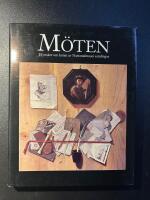M&ouml;ten : 18 ess&auml;er om konst ur Nationalmusei samlingar : en konstbok fr&aring;n Nationalmuseum