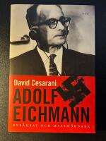 Adolf Eichmann : byr&aring;krat och massm&ouml;rdare