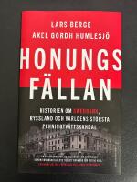 Honungsf&auml;llan : historien om Swedbank, Ryssland och v&auml;rldens st&ouml;rsta penningtv&auml;ttskandal