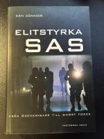 Elitstyrka SAS : fr&aring;n &ouml;kenkrigare till ghost force