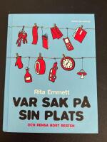 Var sak p&aring; sin plats och rensa bort resten