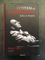 Lusten och d&auml;monerna : boken om Bergman