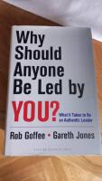 Why should anyone be led by you?