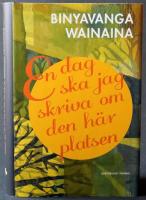 En dag ska jag skriva om den h&auml;r platsen