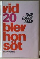 Vid tjugo blev hon s&ouml;t