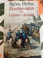 J&auml;rnhuvudet eller Lejonet i Bender : roman