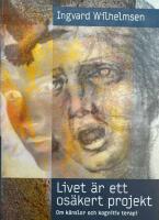 Livet &auml;r ett os&auml;kert projekt