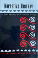 Narrative Therapy The Social Construction of Preferred Realities