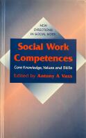 Social Work Competences - Core Knowledge, Values and Skills