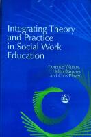 Integrating theory and practice in social work education