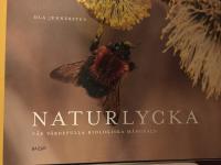 Naturlycka : v&aring;r v&auml;rdefulla biologiska m&aring;ngfald