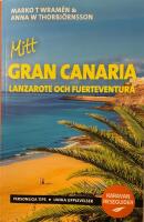 Mitt Gran Canaria : Lanzarote och Fuerteventura