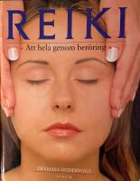 REIKI. Att hela genom ber&ouml;ring