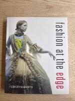 Fashion at the edge : spectacle, modernity and deathliness