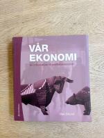 V&aring;r ekonomi - en introduktion till samh&auml;llsekonomin