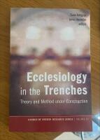 Ecclesiology in the trenches : theory and method under construction