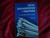Social dokumentation i praktiken : en handbok med &ouml;vningar