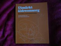 Utm&auml;rkt &auml;ldreomsorg : en handbok i verksamhetsutveckling