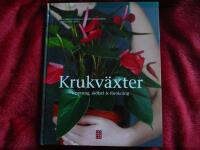 Krukv&auml;xter : ursprung, sk&ouml;tsel & f&ouml;r&ouml;kning