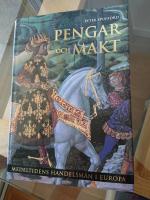 Pengar och makt : medeltidens handelsm&auml;n i Europa