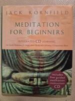 Meditation for beginners : six guided meditations for insight, inner clarity, and cultivating a compassionate heart