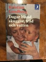 Dagar bland skuggor, tr&auml;d och vatten