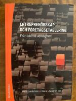Entrepren&ouml;rskap och f&ouml;retagsetablering : fr&aring;n id&eacute; till verklighet
