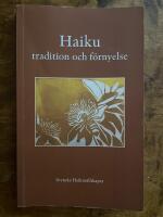 Haiku - tradition och f&ouml;rnyelse