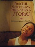 Digital storytelling, mediatized stories - self-representations in new media
