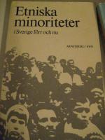 Etniska minoriteter i Sverige f&ouml;rr och nu