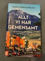 Allt vi har gemensamt : en ber&auml;ttelse om v&auml;nskap och ett delat USA