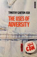 The uses of adversity : Essays on the fate of Central Europe