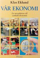 V&aring;r ekonomi : En introduktion till samh&auml;llsekonomin