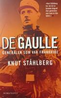 De Gaulle : Generalen som var Frankrike