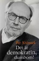 Det &auml;r demokratin, dumbom!