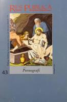 Res Publica nr 43 : Pornografi