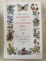 Carl Linn&aelig;i &Ouml;l&auml;ndska och gotl&auml;ndska resa p&aring; riksens h&ouml;glovlige st&auml;nders befallning f&ouml;rr&auml;ttad &aring;r 1741 : med anm&auml;rkningar uti ekonomien, naturalhistorien, antikviteter etc. : med &aring;tskillige figurer