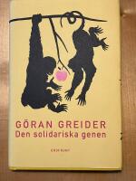 Den solidariska genen : anteckningar om klass, utopi och m&auml;nniskans natur