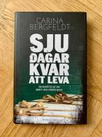 Sju dagar kvar att leva : en berättelse om brott och dödsstraff