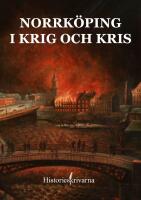 Norrk&ouml;ping i krig och kris