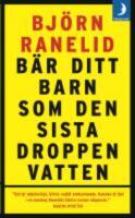 B&auml;r ditt barn som den sista droppen vatten