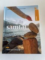 Tillitsfulla samtal i v&aring;rd och omsorg