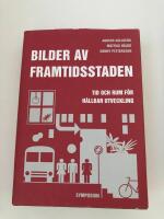 Bilder av framtidsstaden : tid och rum f&ouml;r h&aring;llbar utveckling