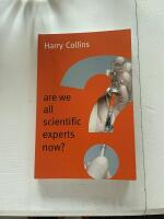 Are We All Scientific Experts Now?