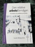 Den relativa arbetsf&ouml;rm&aring;gan : teoretiska och praktiska perspektiv