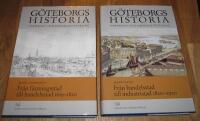 Göteborgs historia : näringsliv och samhällsutveckling - Band 1 - Från fästningsstad till handelsstad t619 - 1820 ; Band 2 - Från handelsstad till industristad 1820 - 1920 (2 volymer)